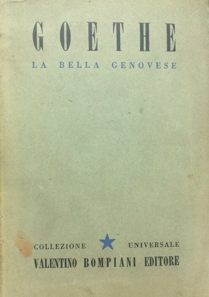LA BELLA GENOVESE W. GOETHE BOMPIANI 1942 E104