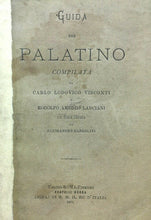 Carica l&#39;immagine nel visualizzatore di Gallery, GUIDA DEL PALATINO COMPILATA DA C. L. VISCONTI R. A. LANCIANI  1873 E132
