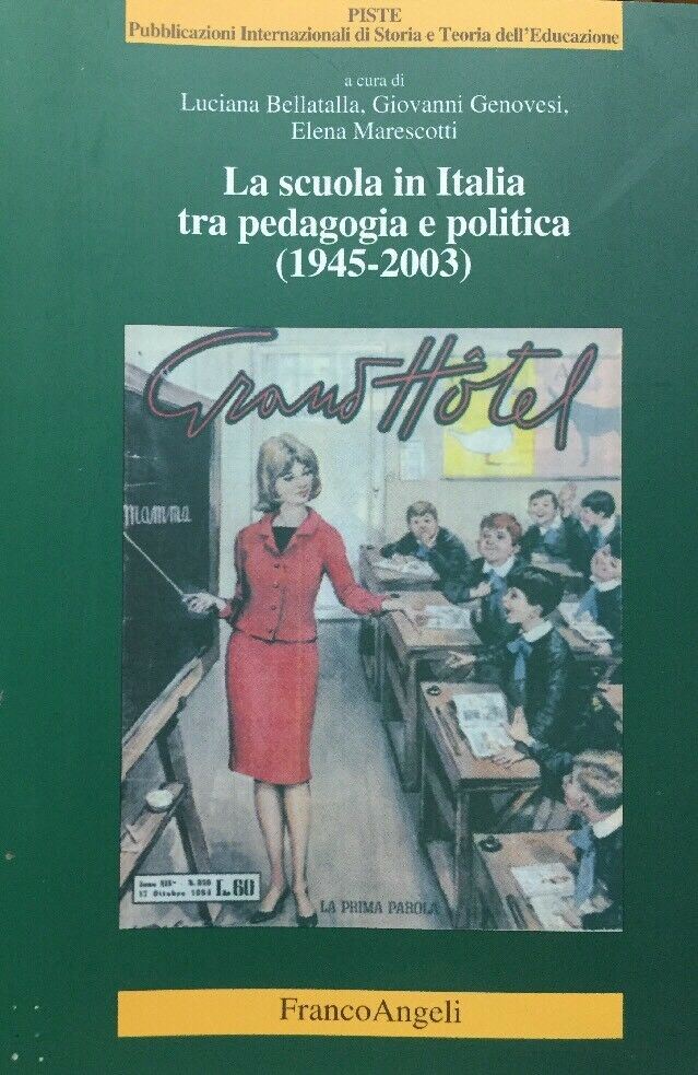 LA SCUOLA IN ITALIA TRA PEDAGOGIA E POLITICA (1945-2003) E146