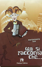 Carica l&#39;immagine nel visualizzatore di Gallery, QUI SI RACCONTA CHE... Leggende Regionali Mariarosaria Izzo E148
