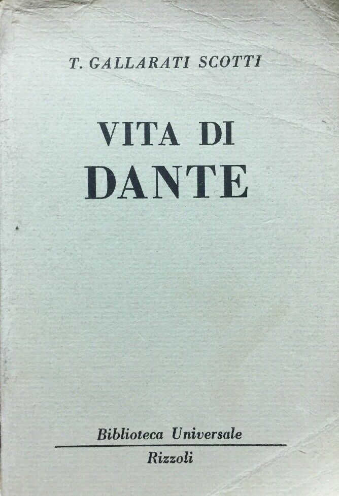 VITA DI DANTE T. GALLARATI SCOTTI BUR D346