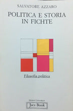 Carica l&#39;immagine nel visualizzatore di Gallery, POLITICA E STORIA IN FICHTE S. AZZARO E443
