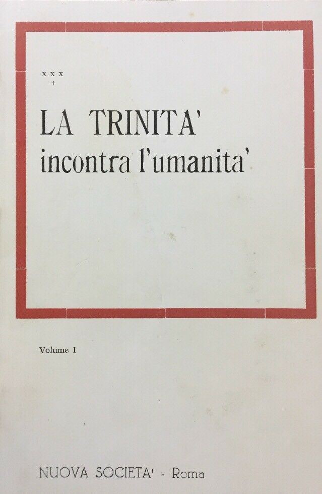LA TRINITÀ INCONTRA L’UMANITÀ VOL. I E454