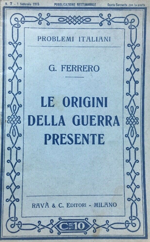 LE ORIGINI DELLA GUERRA PRESENTE G. FERRERO 1915 E553