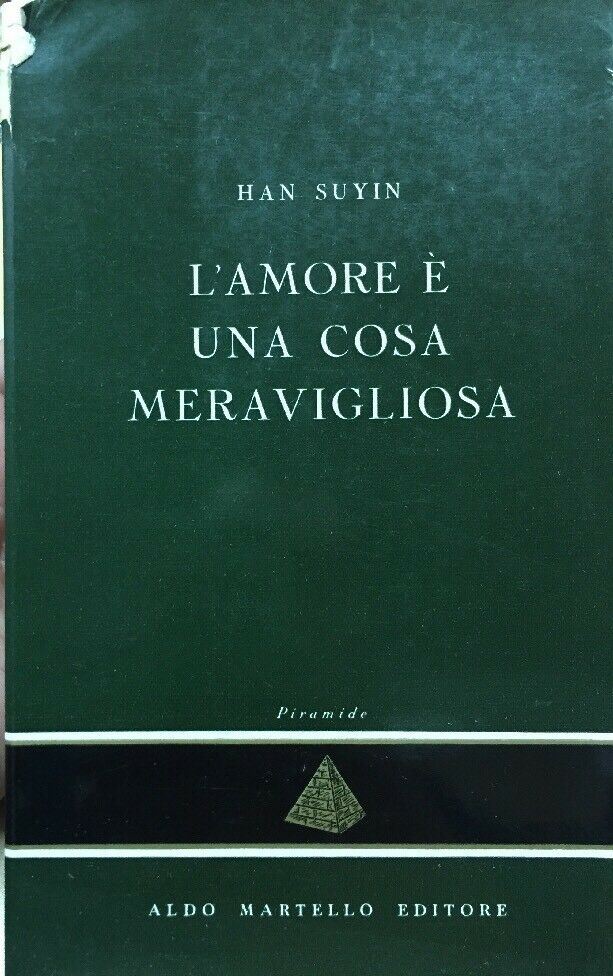 L’AMORE È UNA COSA MERAVIGLIOSA HAN SUYIN E558