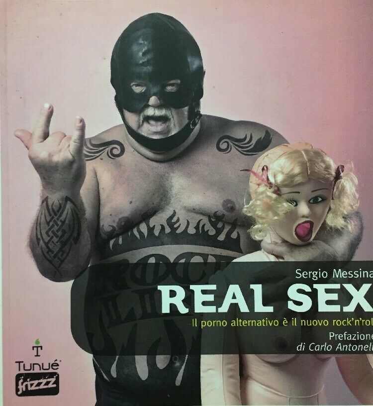REAL SEX IL PORNO ALTERNATIVO È IL NUOVO ROCK’N’ROLL S. MESSINA E628