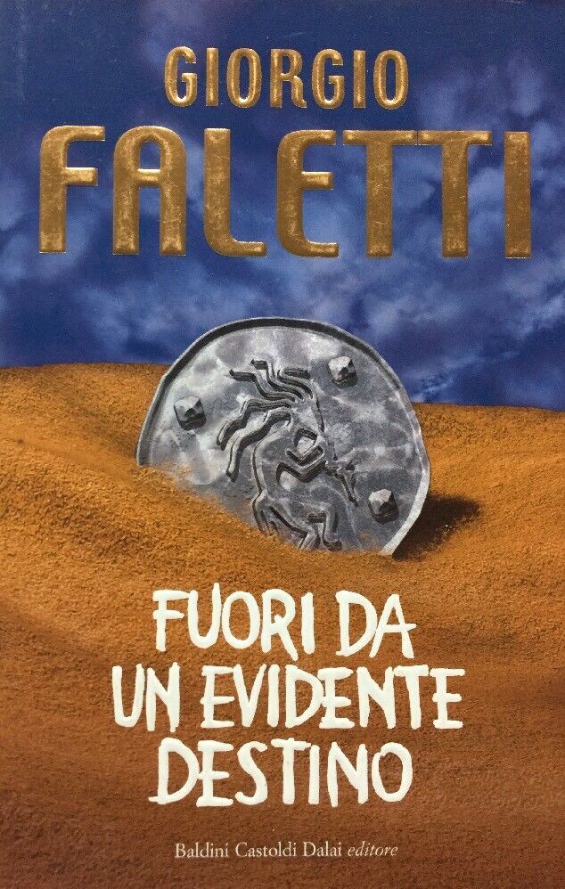 FUORI DA UN EVIDENTE DESTINO G. FALETTI I ED. 2006  F75