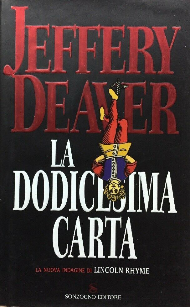 LA DODICESIMA CARTA J. DEAVER SONZOGNO I ED. 2005 F171