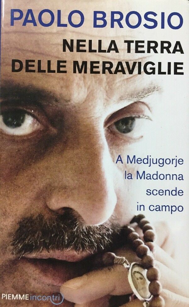 NELLA TERRA DELLE MERAVIGLIE P. BROSIO I ED. 2012 F239
