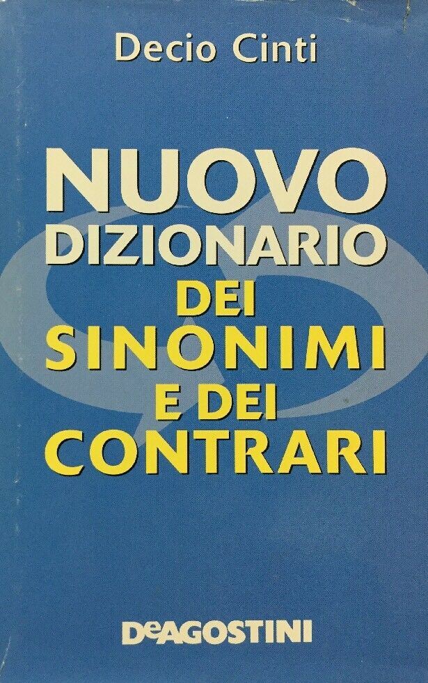 NUOVO DIZIONARIO DEI SINONIMI E CONTRARI D. CINTI DE AGOSTINI F242