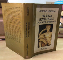 Carica l&#39;immagine nel visualizzatore di Gallery, PAOLINA BONAPARTE L’AMANTE IMPERIALE A. SPINOSA RUSCONI G502
