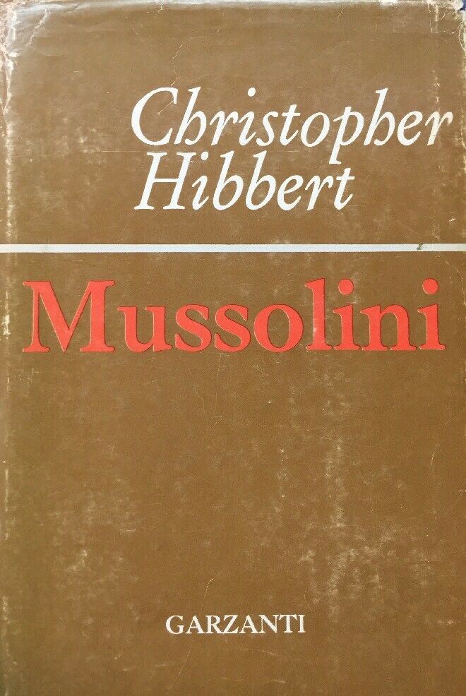 MUSSOLINI C. HIBBERT GARZANTI G503