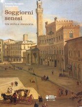 Carica l&#39;immagine nel visualizzatore di Gallery, SOGGIORNI SENESI TRA MITO E MEMORIA MPS G532
