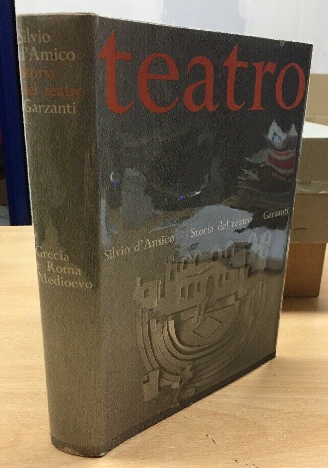 STORIA DEL TEATRO VOL. I GRECIA E ROMA IL MEDIOEVO S. D’AMICO G594