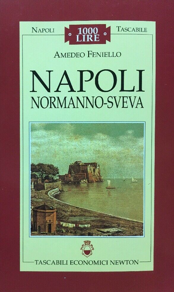 NAPOLI NORMANNO-SVEVA A. FENIELLO NAPOLI TASCABILE N.17 NEWTON G666