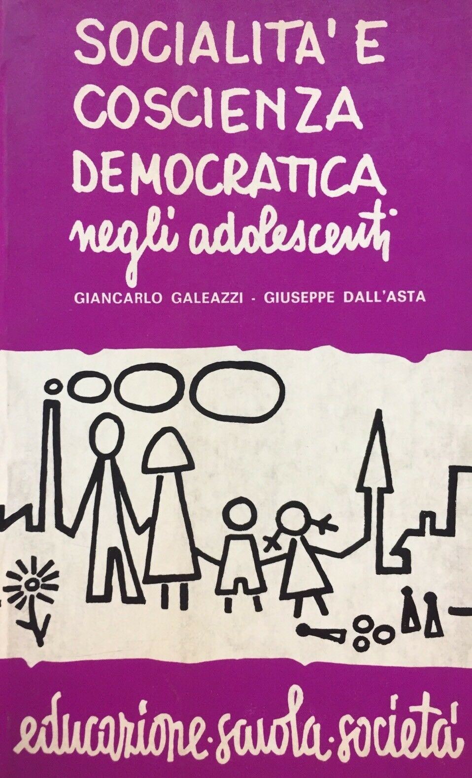 SOCIALITÀ E COSCIENZA DEMOCRATICA NEGLI ADOLESCENTI GALEAZZI/DELL’ASTA H34