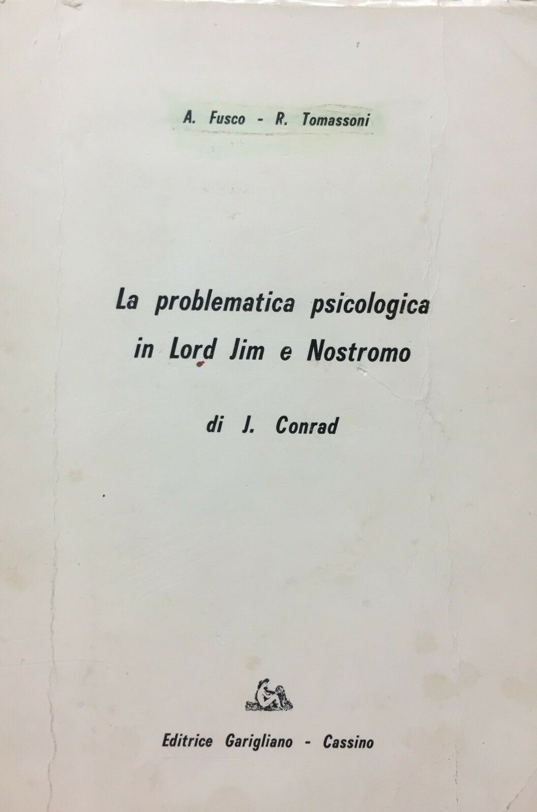 LA PROBLEMATICA PSICOLOGICA IN LORD JIM E NOSTROMO DI CONRAD FUSCO/TOMASSONI H82