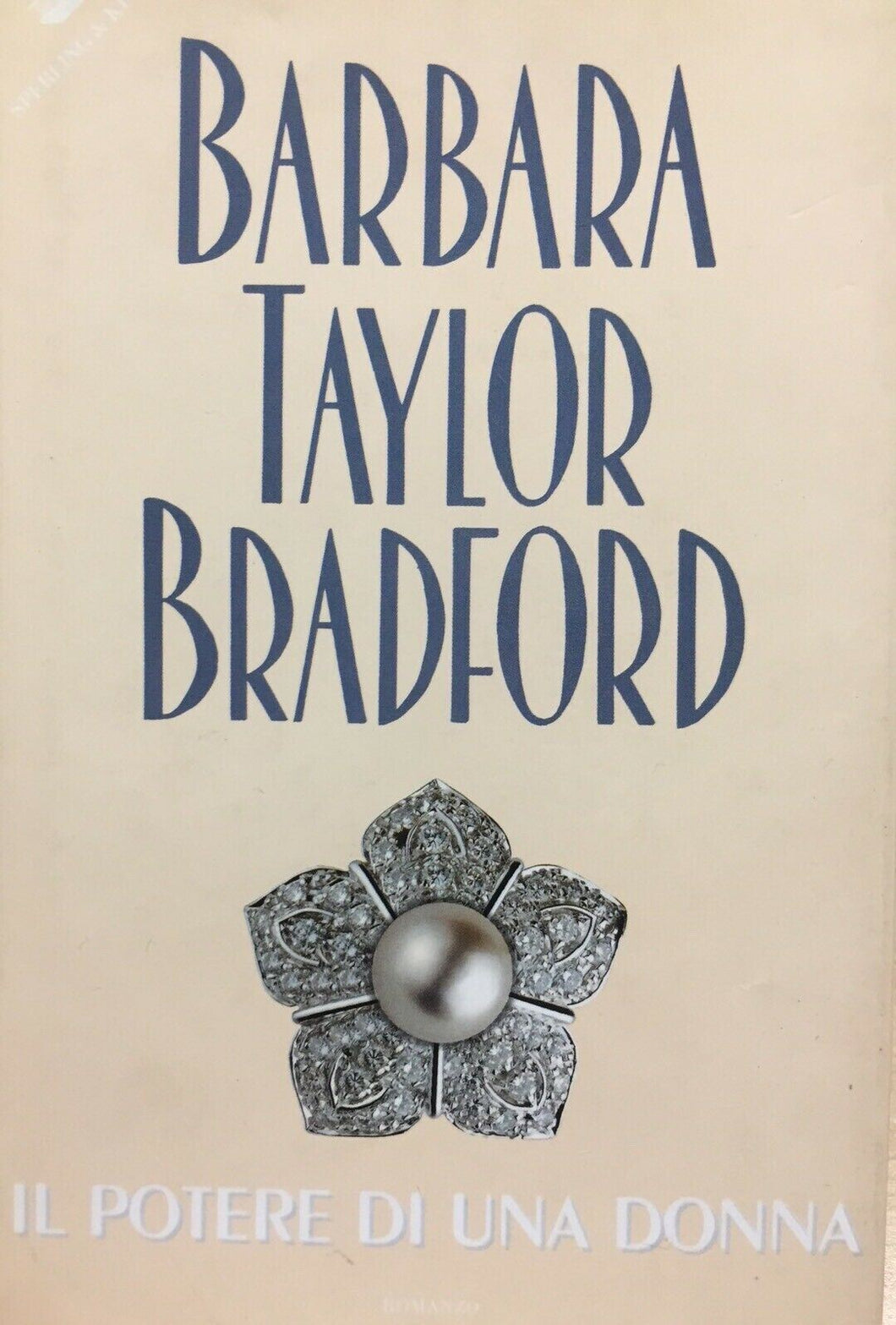 IL POTERE DI UNA DONNA B. TAYLOR BRADFORD I ED. 1999 H195