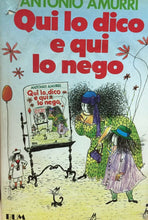 Carica l&#39;immagine nel visualizzatore di Gallery, QUI LO DICO E QUI LO NEGO A. AMURRI I ED. 1990 H249

