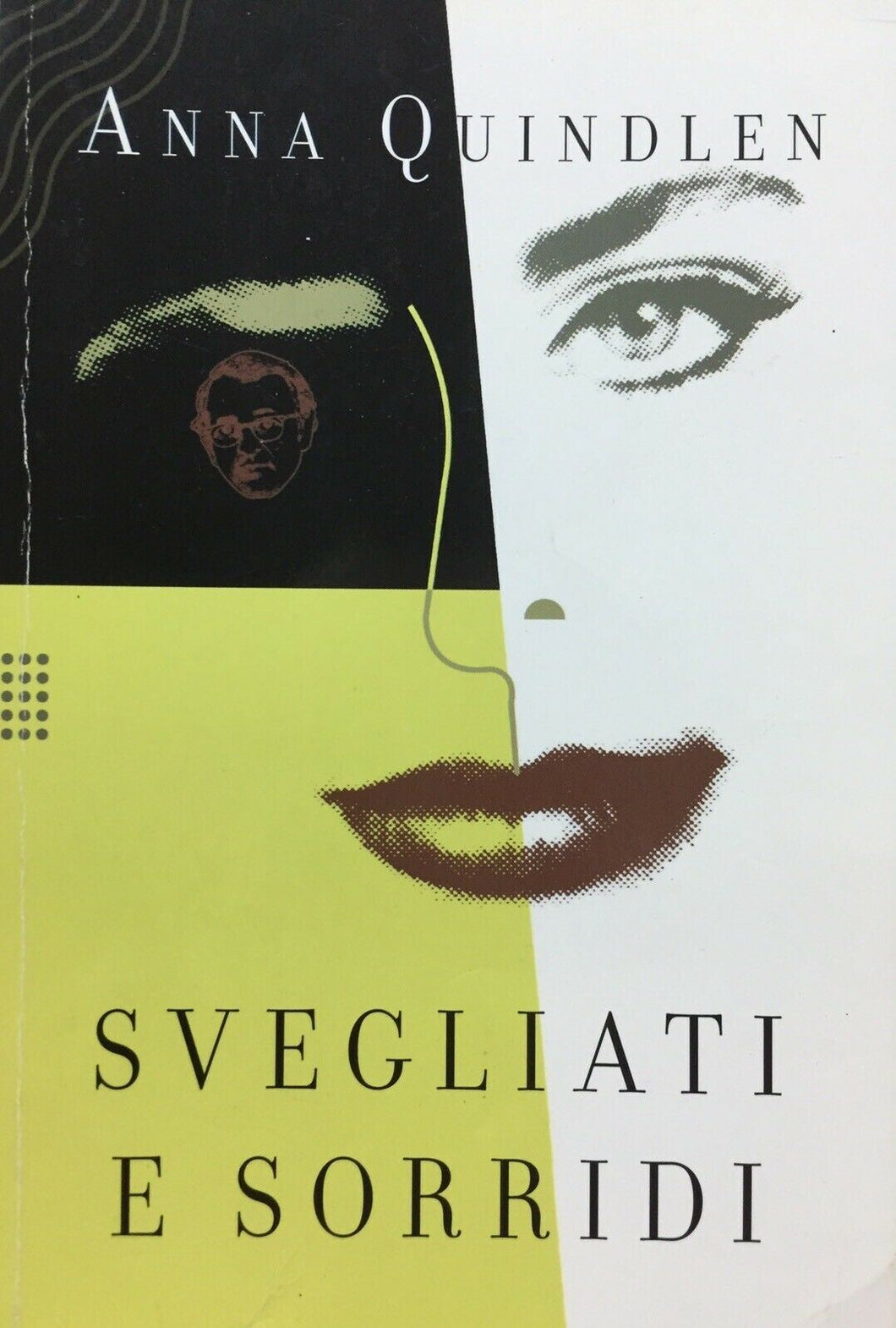 SVEGLIATI E SORRIDI A. QUINDLEN H260