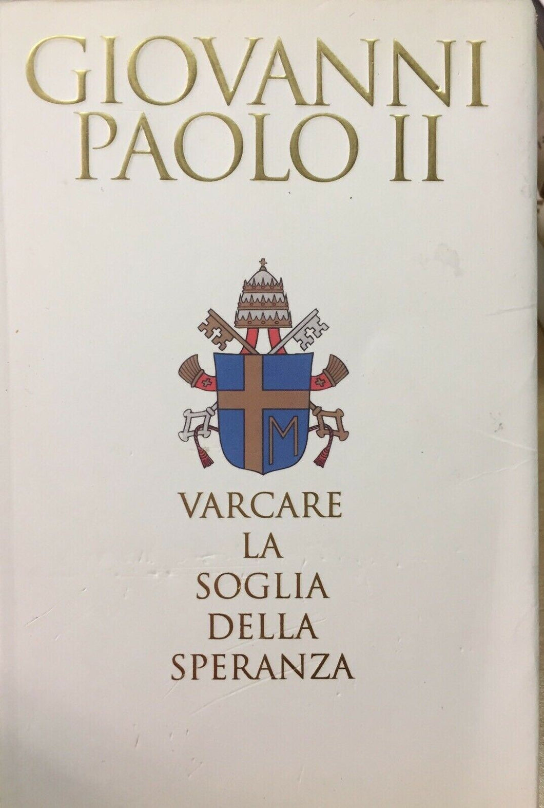 VARCARE LE SOGLIE DELLA SPERANZA GIOVANNI PAOLO II H290