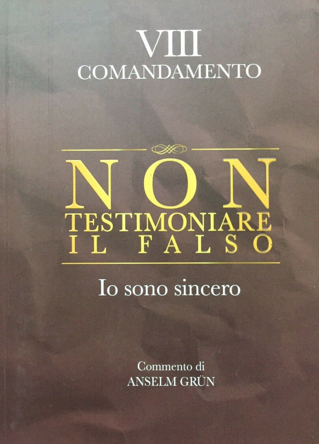 VIII COMANDAMENTO NON TESTIMONIARE IL FALSO A. GRÜN H301