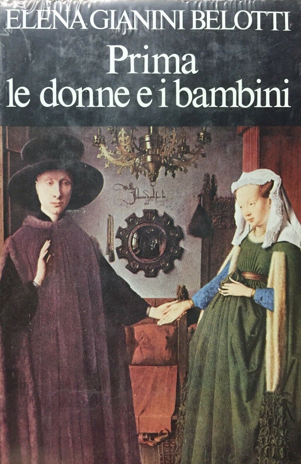 PRIMA LE DONNE E I BAMBINI E. GIANINI BELOTTI (NUOVO) H538
