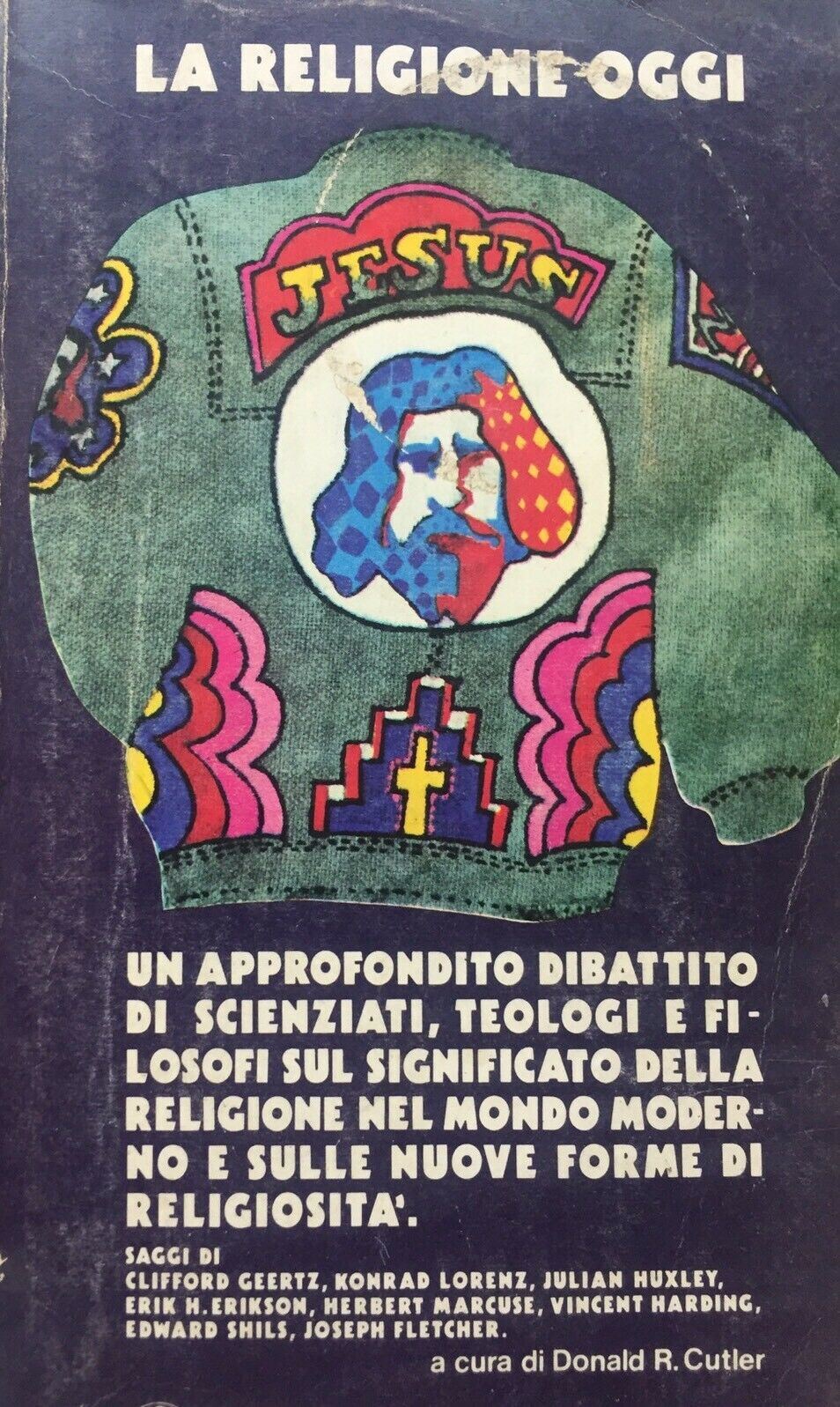 LA RELIGIONE OGGI DIBATTITO DI SCENZIATI TEOLOGI E FILOSOFI SUL SIGNIFICATO H631