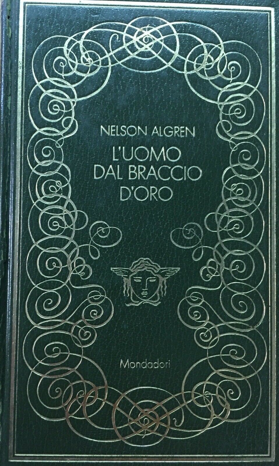 L’UOMO DAL BRACCIO D’ORO N. ALGREN MEDUSA MONDADORI H677