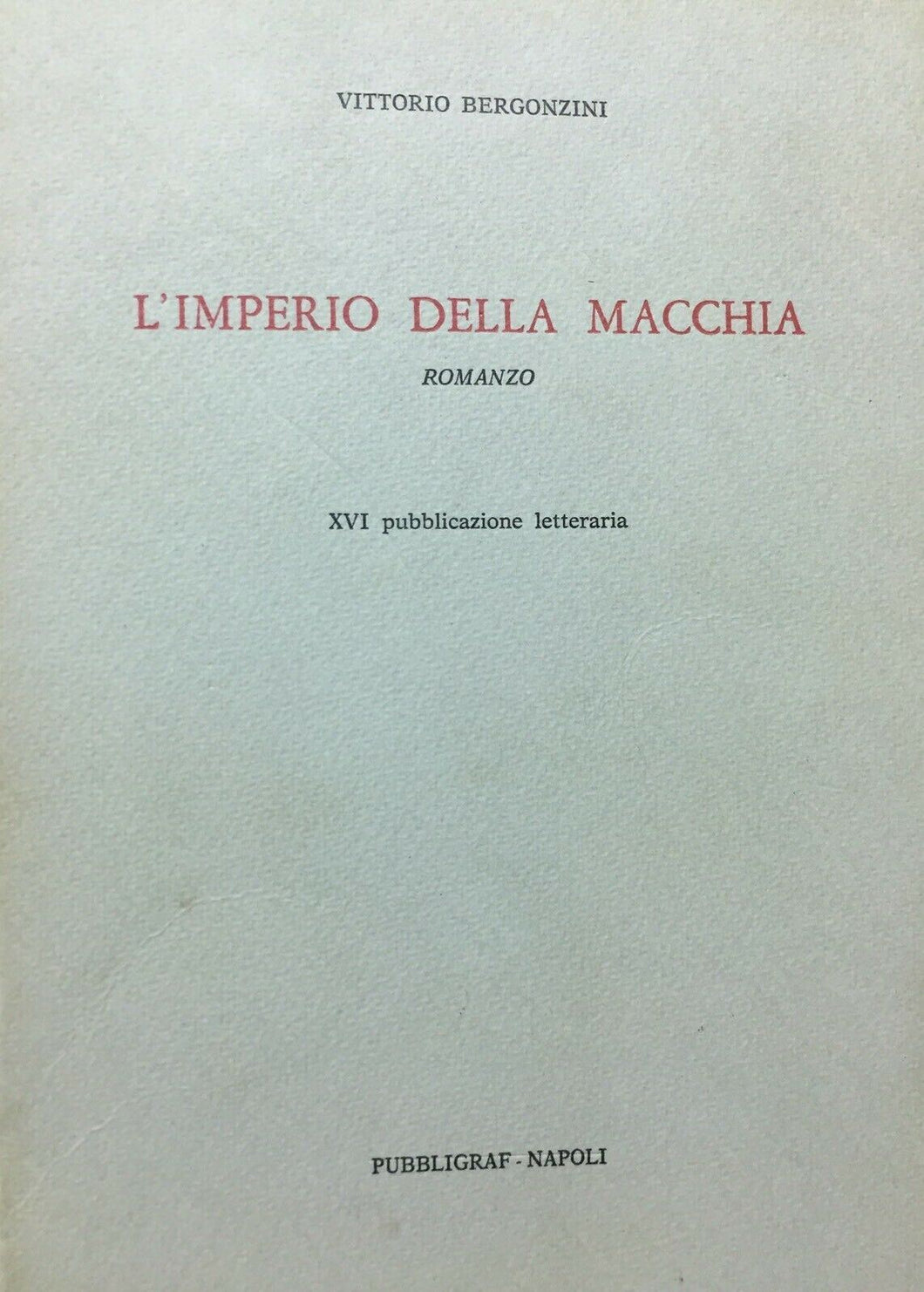 L’IMPERIO DELLA MACCHIA V. BERGONZINI H683