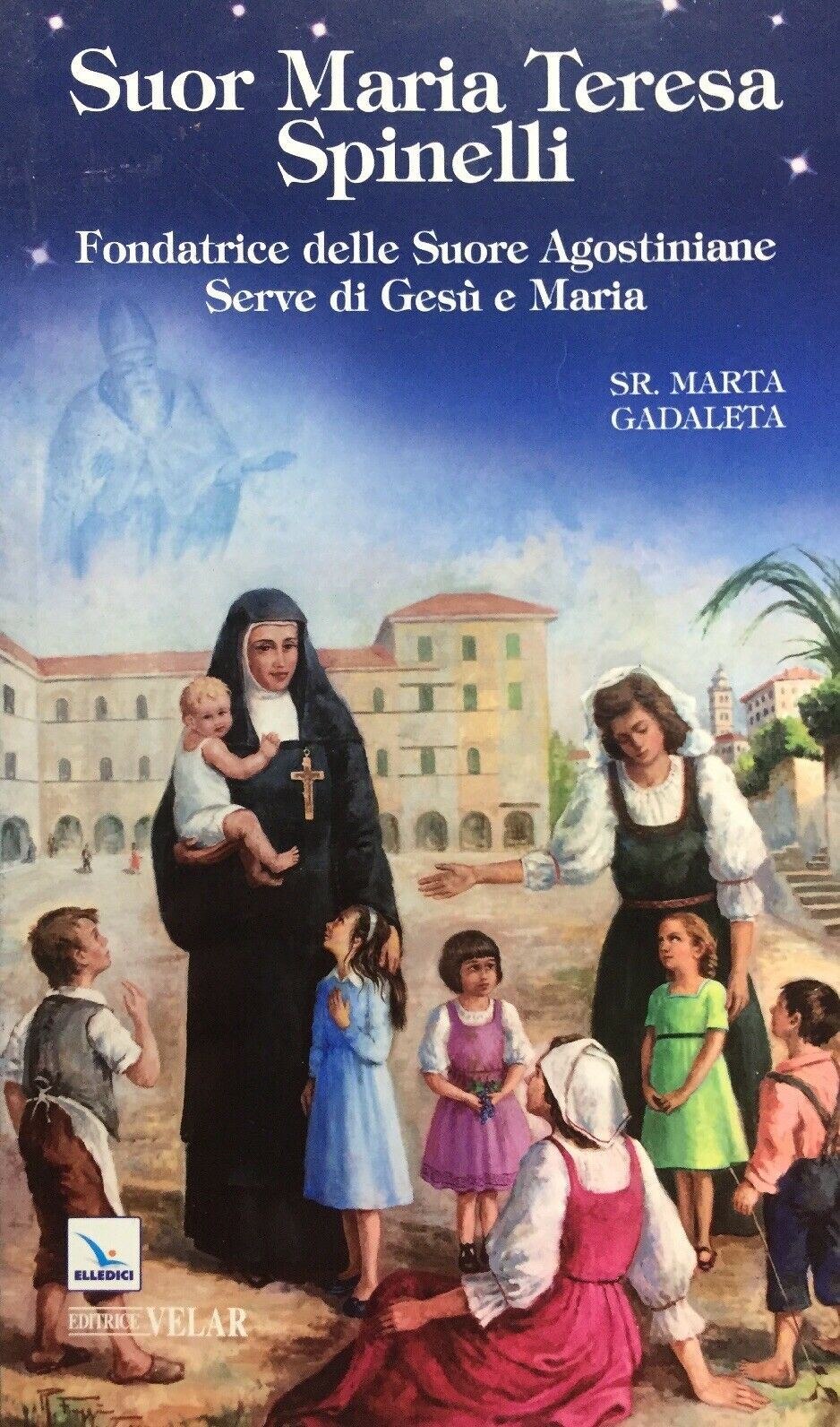 SUOR MARIA TERESA SPINELLI FONDATRICE SUORE AGOSTINIANE SERVE DI GESÙ E MARIAI85