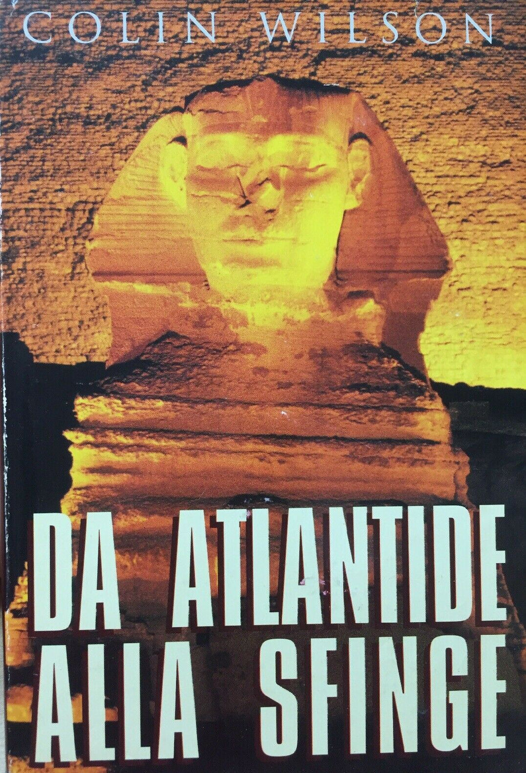 DA ATLANTIDE ALLA SFINGE C. WILSON I91
