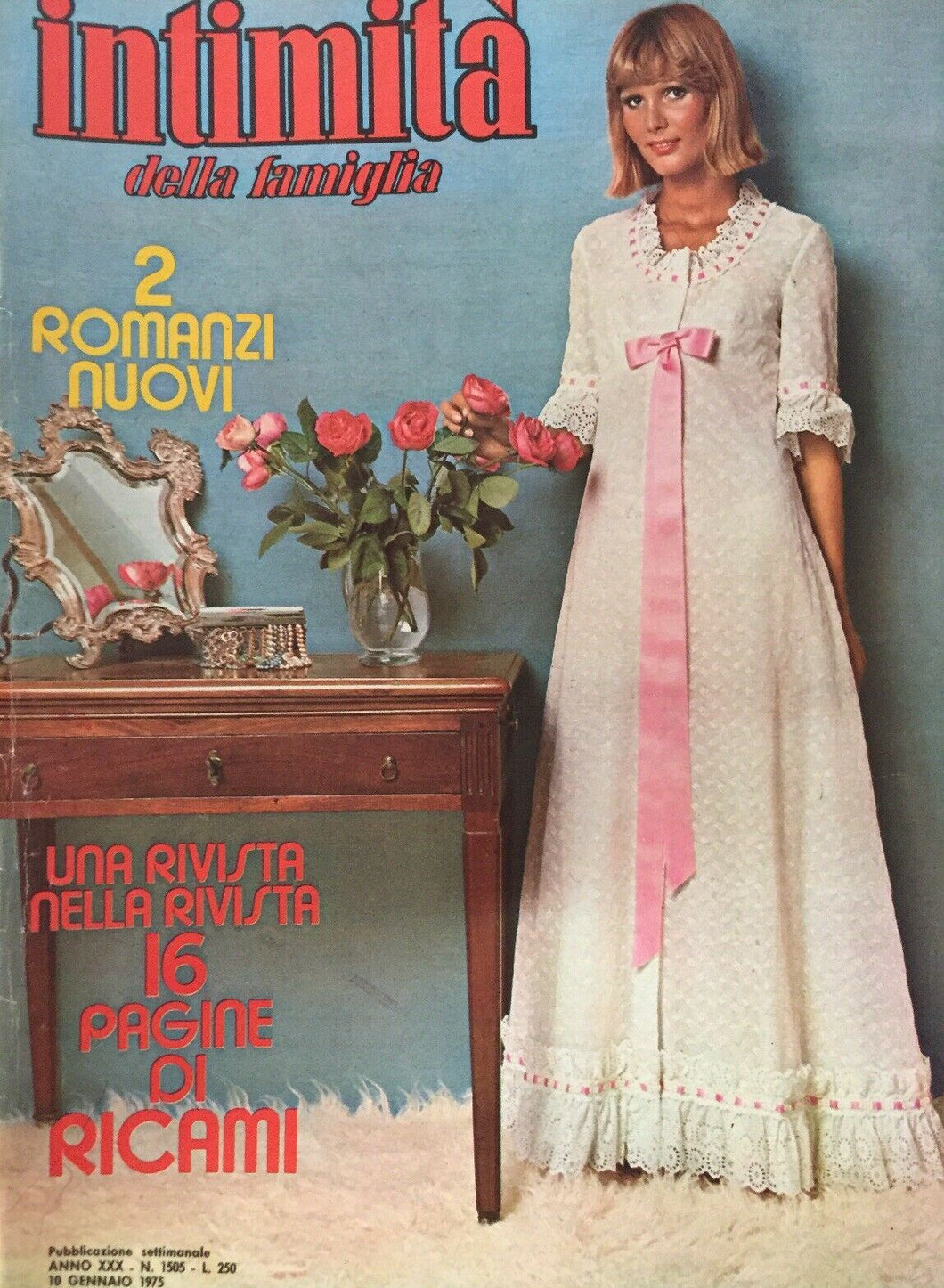 INTIMITÀ DELLA FAMIGLIA N.1505 10 GENNAIO 1975 CON INSERTO RICAMI  I96