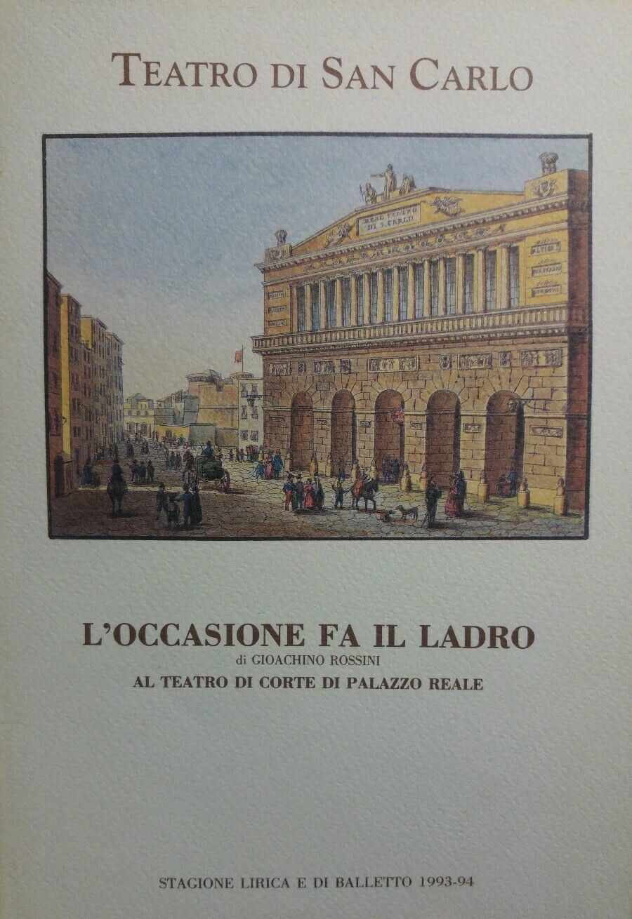 L'OCCASIONE FA IL LADRO TEATRO SAN CARLO STAGIONE LIRICA 1993/94