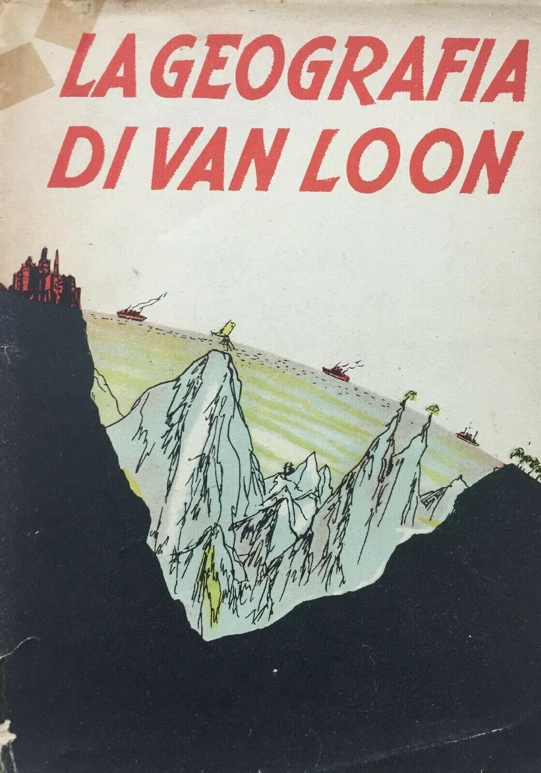 LA GEOGRAFIA DI VAN LOON BOMPIANI 1955 I225