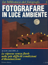 Carica l&#39;immagine nel visualizzatore di Gallery, FOTOGRAFARE IN LUCE AMBIENTE L. JACOBS JR. I254
