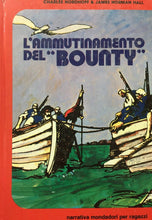 Carica l&#39;immagine nel visualizzatore di Gallery, L’AMMUTINAMENTO DEL BOUNTY C. NORDHOFF &amp; J. NORMAN HALL I288
