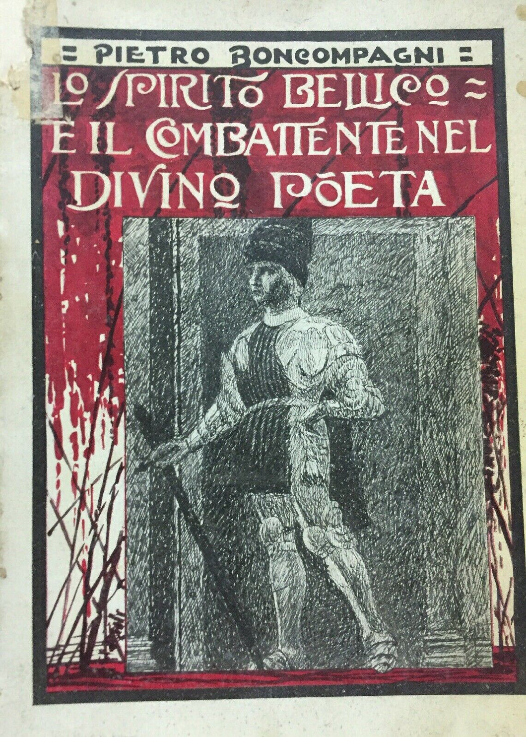 LO SPIRITO BELLICO E IL COMBATTENTE NEL DIVINO POETA P. BONCOMPAGNI I305