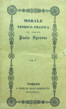 Carica l&#39;immagine nel visualizzatore di Gallery, MORALE TEORICO PRATICA DEL TEOLOGO P. SPERONE VOL. I 1837 I309
