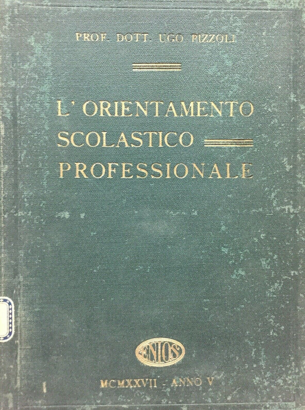 L’ORIENTAMENTO SCOLASTICO PROFESSIONALE U. PIZZOLI 1927 I318