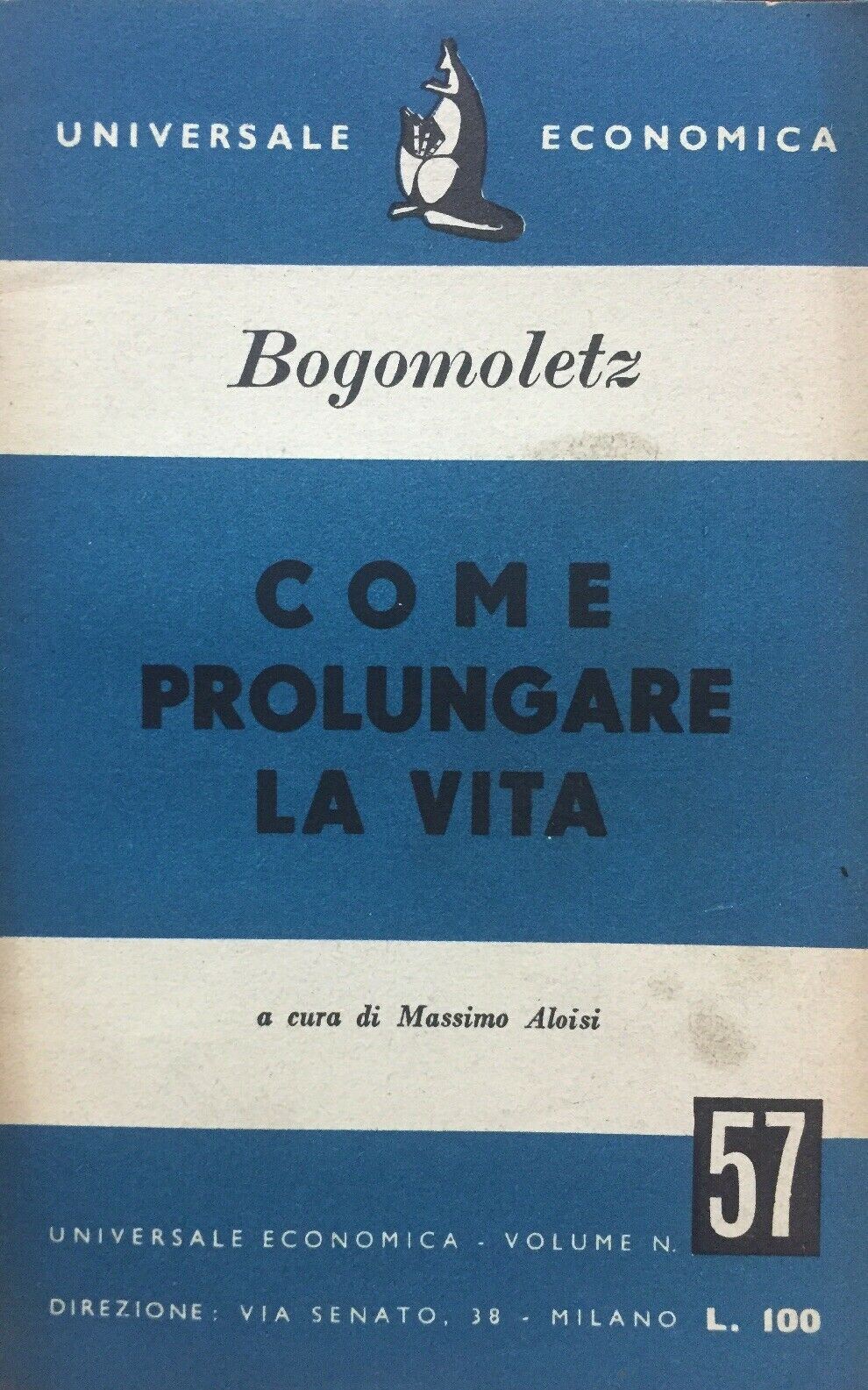 COME PROLUNGARE LA VITA BOGOMALETZ UNIVERSALE ECONOMICA I366