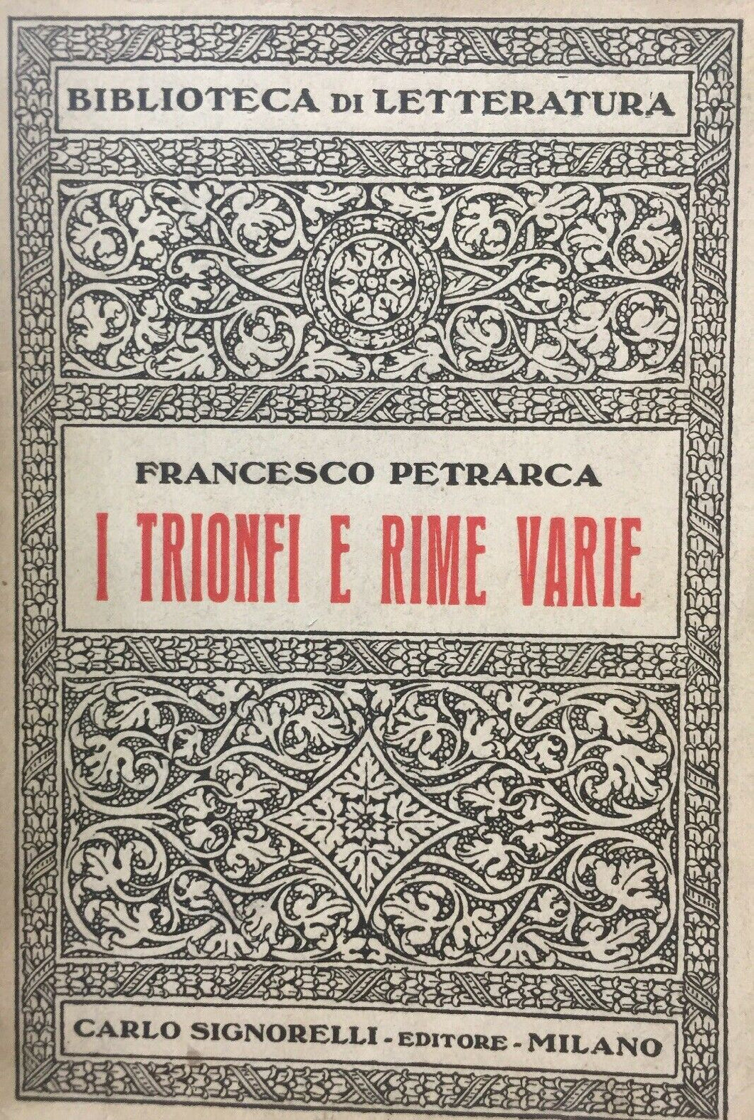 I TRIONFI E RIME VARIE F. PETRARCA SIGNORELLI 1926  I382