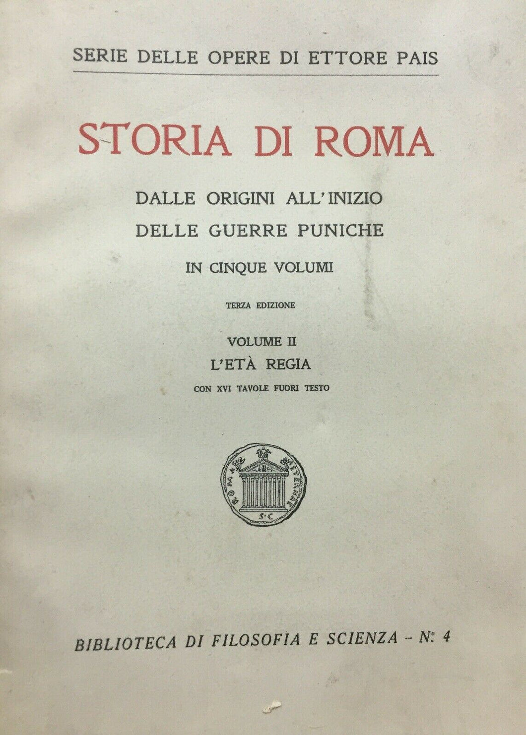 STORIA DI ROMA VOL. II L’ETÀ REGIA ETTORE PAIS 1926  I389