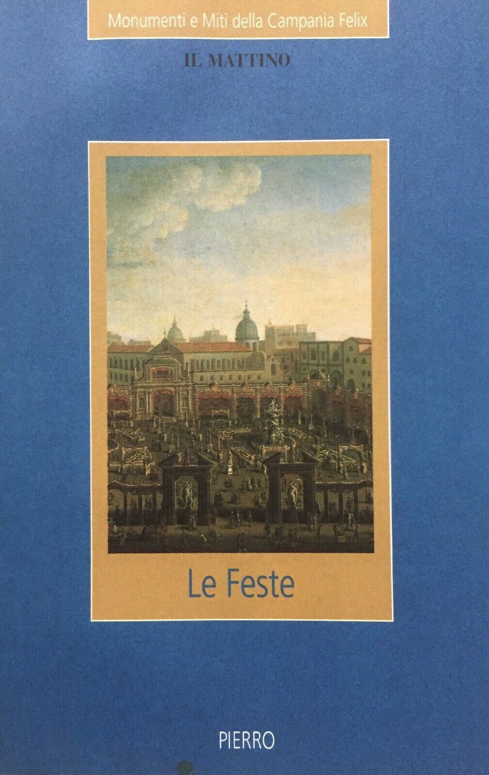 MONUMENTI E MITI DELLA CAMPANIA FELIX LE FESTE I397