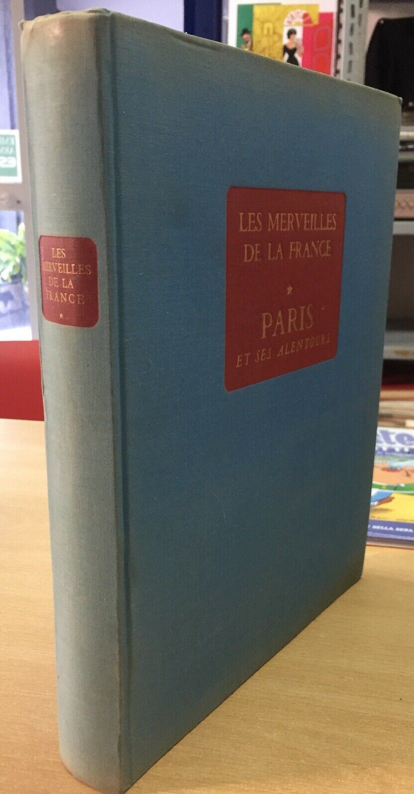 LES MERVEILLES DE LA FRANCE PARIS ET SES ALENTOURS I431