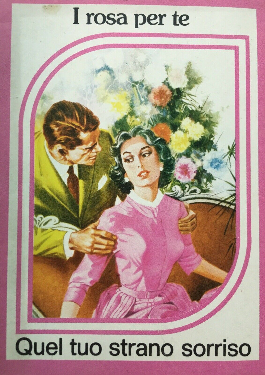 QUEL TUO STRANO SORRISO I ROSA PER TE I521