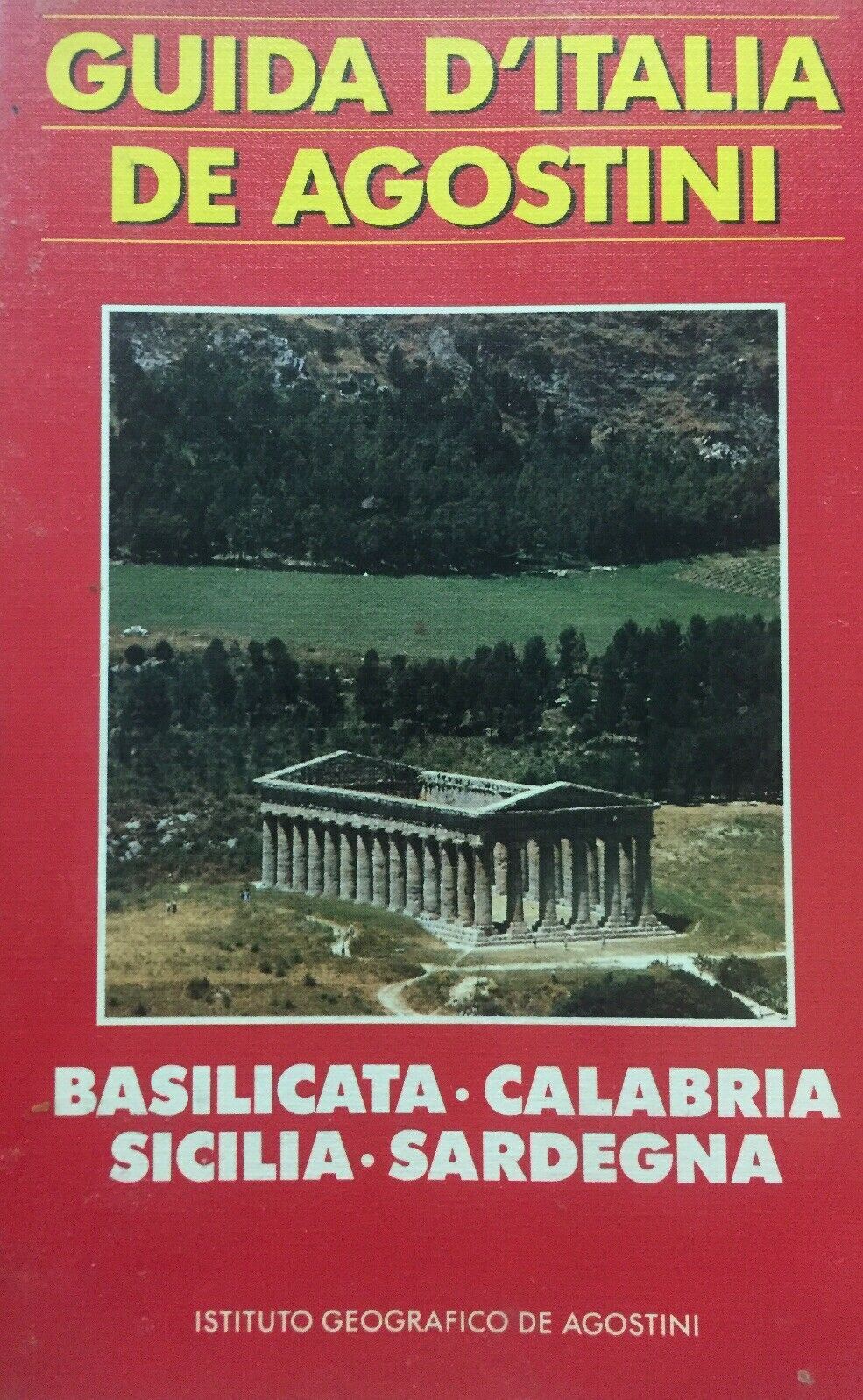 GUIDA D’ITALIA DE AGOSTINI BASILICATA CALABRIA SICILIA SARDEGNA I537