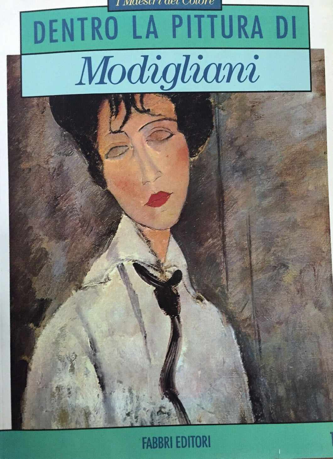 DENTRO LA PITTURA DI MODIGLIANI  I MAESTRI DEL COLORE FABBRI I568