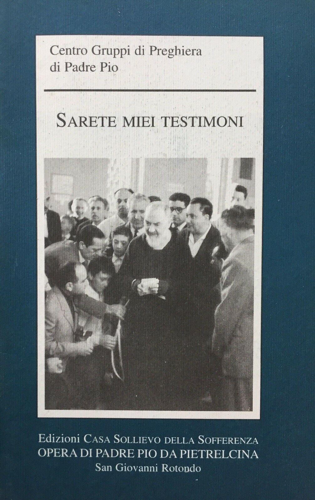 SARETE MIEI TESTIMONI Centro Gruppo Di Preghiera Padre Pio I598