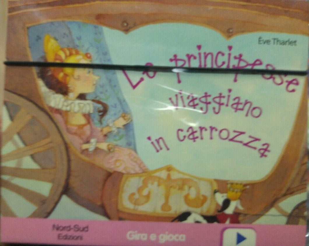 Le principesse viaggiano in carrozza